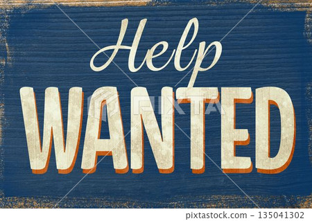 Flat design help wanted sign is sitting on blue board, showing off-white text with orange shadow Flat design help wanted sign is sitting on blue board, showing off-white text with orange shadow 135041302