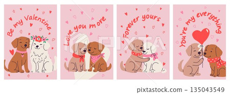 Valentines Day Dogs with Sweet Messages Be My Valentine, Love You More 135043549