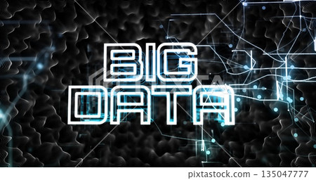Glowing BIG DATA text pulsating in futuristic data network, with neon blue lines and nodes 135047777
