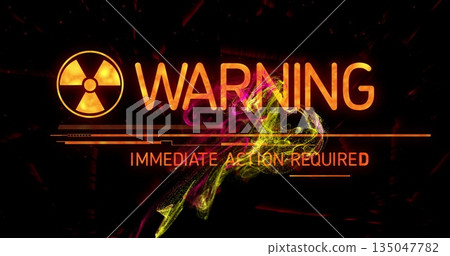Flashing warning display with radiation symbol glowing WARNING IMMEDIATE ACTION REQUIRED neon smoke 135047782