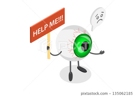 3D Isometric Flat  Illustration of Sad Eye, Cute Human Eyeball In Distress Seeks Assistance 135062185