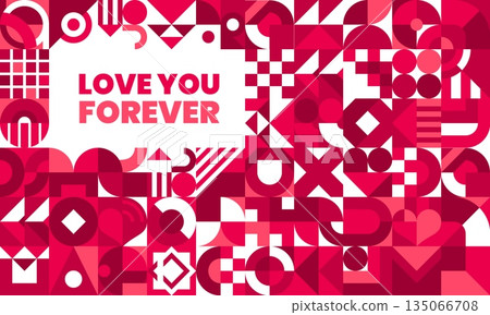 Geometric Valentine day shapes background for love holiday greeting card, vector poster. Valentine day geometric pattern of heart shapes with Love You forever quote in red and pink mosaic figures Geometric Valentine day shapes background for love holiday greeting card, vector poster. Valentine day geometric pattern of heart shapes with Love You forever quote in red and pink mosaic figures 135066708