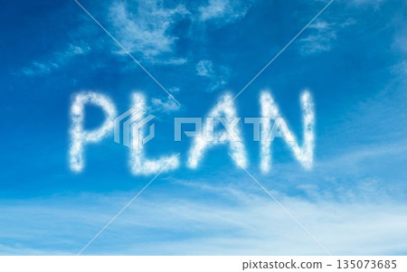 Plan written in white in sky Plan written in white in sky 135073685