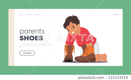 Parent Shoes Landing Page Template. Little Boy Trying On His Father's Shoes Giving A Glimpse Into His Imaginative World 135124354