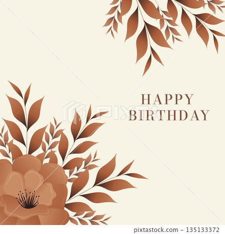 Happy Birthday greeting card with terracotta floral elements and brown leaves on beige background. Happy Birthday greeting card with terracotta floral elements and brown leaves on beige background. 135133372