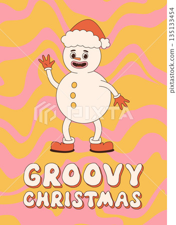 Merry Christmas and Happy New year. snowman in trendy retro cartoon style. Greeting cards, template, posters, prints, party invitations and backgrounds. Groovy winter posters. Merry Christmas and Happy New year. snowman in trendy retro cartoon style. Greeting cards, template, posters, prints, party invitations and backgrounds. Groovy winter posters. 135133454