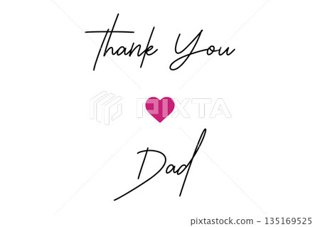 A heartfelt Thank You Dad message with a pink heart graphic A heartfelt Thank You Dad message with a pink heart graphic 135169525