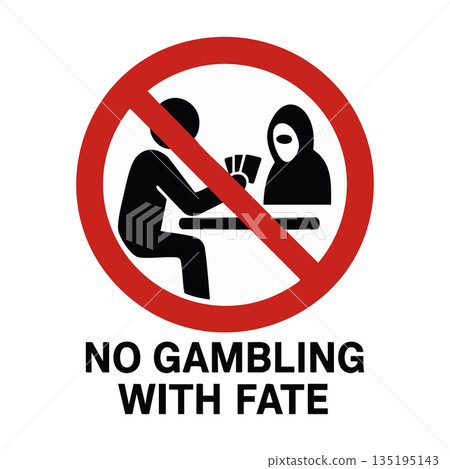 No gambling with fate warning sign vector 135195143