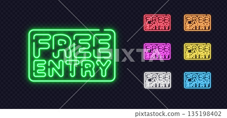 Collection of neon FREE ENTRY signs in bright colors, ideal for event promotions, party ads or invitation visuals. 135198402