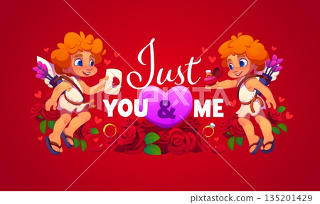 Just you and me Valentine day quote with two cartoon cupid characters exchanging ring and love letter surrounded by romantic symbols like roses, gifts and hearts, evoking romance and fun celebration 135201429