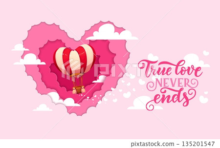 True love never ends Valentine's day greeting card quote. Love party cutout vector greeting card, romantic holiday flyer. Saint Valentine day poster with air balloons in clouds, handwritten typography True love never ends Valentine's day greeting card quote. Love party cutout vector greeting card, romantic holiday flyer. Saint Valentine day poster with air balloons in clouds, handwritten typography 135201547