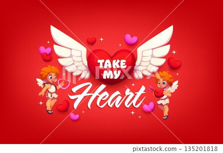 Take my heart Valentine's day quote greeting card. Saint Valentine saying vector banner, love day phase. Romantic celebration quote with cupid cheerful characters, heart and handwritten typography Take my heart Valentine's day quote greeting card. Saint Valentine saying vector banner, love day phase. Romantic celebration quote with cupid cheerful characters, heart and handwritten typography 135201818