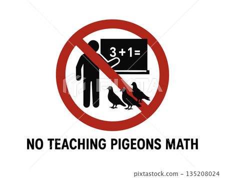 Funny No Teaching Pigeons Math parody sign vector Funny No Teaching Pigeons Math parody sign vector 135208024