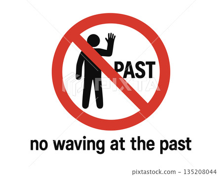 Surreal No Waving at the Past parody sign vector 135208044