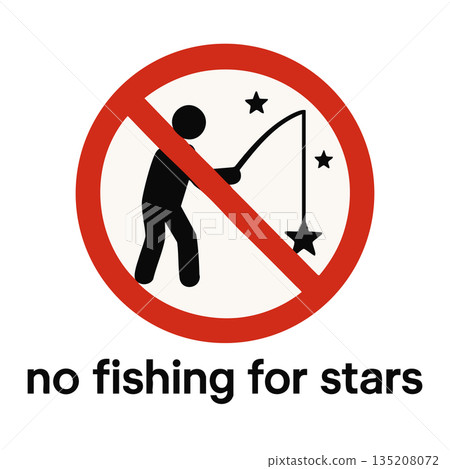Funny surreal sign no fishing for stars raster Funny surreal sign no fishing for stars raster 135208072