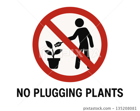 Funny prohibition sign no plugging plants raster 135208081