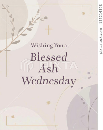 Blessed Ash Wednesday Greeting With Minimal Christian Design And Soft Pastel Background Blessed Ash Wednesday Greeting With Minimal Christian Design And Soft Pastel Background 135214598