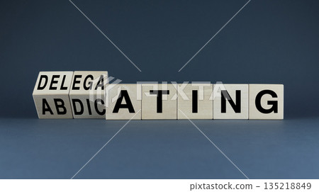 To Delegate or to Abdicate 135218849