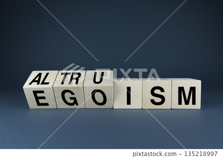 Egoism or altruism, cubes change the word Egoism or altruism, cubes change the word 135218997