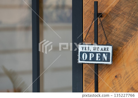 yes we're open sign , vintage restaurant sign , Open sign in street cafe 135227766