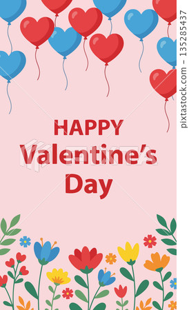 Happy Valentine's Day with Balloons and Flowers Happy Valentine's Day with Balloons and Flowers 135285437
