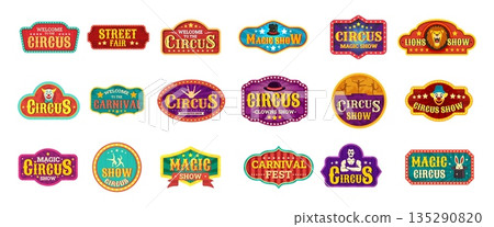Circus signboards. Fair labels, carnival retro banners funfair invitation posters emblem magic show tent festival vintage amusement park badges design set kicky vector illustration Circus signboards. Fair labels, carnival retro banners funfair invitation posters emblem magic show tent festival vintage amusement park badges design set kicky vector illustration 135290820
