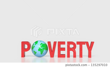 Global Poverty Concept with Earth Symbol and Social Inequality Awareness 3d render. 135297010