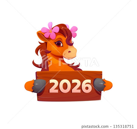 Chinese lunar New Year cartoon funny horse with 2026 greeting banner, vector character CNY holiday. Chinese New Year symbol of cheerful horse with flowers in mane hair and 2026 wooden plank in hoofs 135318751