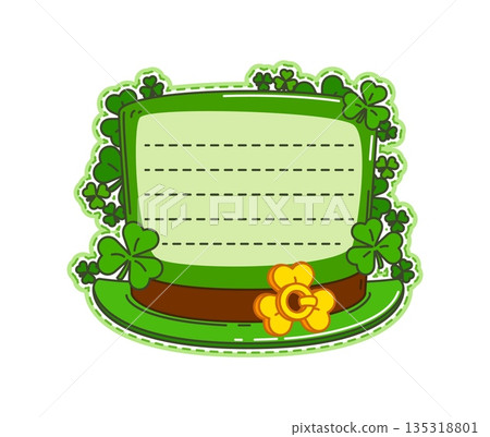 St Patricks day Ireland holiday leprechaun top hat kids memo note. Saint Patrick scrapbook frame, Ireland festive vector kids memo note or Irish sticker with green top hat, golden shamrock clover 135318801