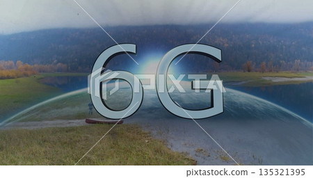 Displaying transparent Earth globe overlay and 6G text occupying center at lakeside, with red canoe 135321395