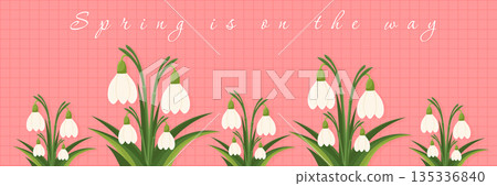 Early spring greeting card with wild snowdrop flowers and lettering. Early spring greeting card with wild snowdrop flowers and lettering. 135336840