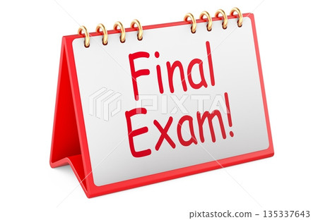 Final Exam concept with desk calendar. 3D rendering 135337643