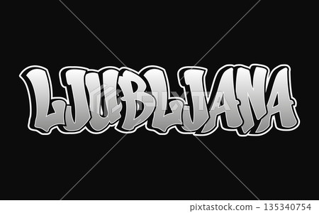 Ljubljana city name in silver graffiti style lettering 135340754