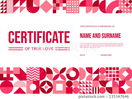 Valentine day certificate with geometric pattern frame, vector diploma template. True Love certificate for bride and groom on Valentine love holiday for wedding marriage with geometric shapes pattern Valentine day certificate with geometric pattern frame, vector diploma template. True Love certificate for bride and groom on Valentine love holiday for wedding marriage with geometric shapes pattern 135347646