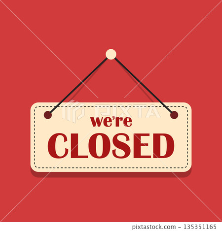 Sorry we are closed sign icon in flat style. Signboard vector illustration on isolated background. Welcome banner sign business concept. 135351165