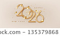 Happy New Year 2026. Golden numbers with glowing bokeh lights on elegant festive backdrop. 135379868