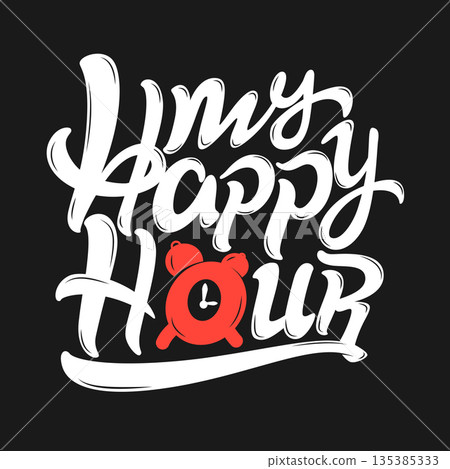 Inspirational hand-drawn phrase 'My Happy Hour' with a vintage alarm clock illustration on a black background. Perfect for t-shirt prints, posters, and lifestyle designs 135385333