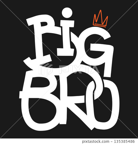 Big Bro handmade quote vector lettering art, typography design Big Bro handmade quote vector lettering art, typography design 135385486