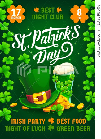 Happy St Patrick's day club party flyer. Saint Patrick party vector banner, Ireland holiday greeting flyer or poster with leprechaun hat, green ale glass, clovers leaves and handwritten typography Happy St Patrick's day club party flyer. Saint Patrick party vector banner, Ireland holiday greeting flyer or poster with leprechaun hat, green ale glass, clovers leaves and handwritten typography 135399906
