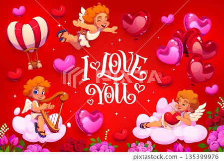 I love you valentine's holiday greeting card. Romance party vector banner, Saint Valentine celebration poster. Romantic day flyer with cupids flying on clouds, heart air balloons, flowers bouquets 135399976