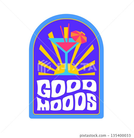 Good vibes Y2K groovy sticker or funky label. Vintage cute Y2K vector tag, label. Hippie positive funky patch or retro 80s groovy sticker with tropical cocktail drink glass, sun and typography Good vibes Y2K groovy sticker or funky label. Vintage cute Y2K vector tag, label. Hippie positive funky patch or retro 80s groovy sticker with tropical cocktail drink glass, sun and typography 135400033