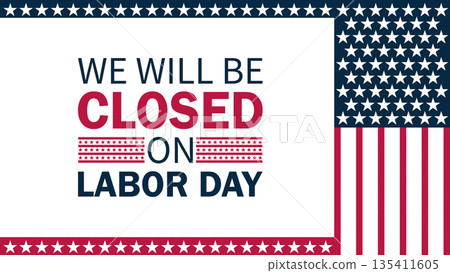 Business Closed on Labor Day USA Holiday Poster Business Closed on Labor Day USA Holiday Poster 135411605