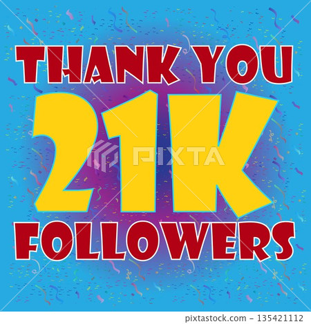 Thank You 21K Followers Social Media Celebration Graphic with Yellow 3D Text, Red Lettering, and Colorful Confetti on Blue Background 135421112