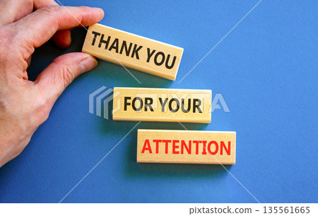 Thank you for your attention symbol. Concept words Thank you for your attention on beautiful wooden blocks. Beautiful blue background. Business thank you for your attention concept. Copy space. Thank you for your attention symbol. Concept words Thank you for your attention on beautiful wooden blocks. Beautiful blue background. Business thank you for your attention concept. Copy space. 135561665