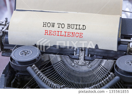How to build resilience symbol. Concept words How to build resilience typed on beautiful old retro typewriter. Beautiful white paper background. Business how to build resilience concept. Copy space. How to build resilience symbol. Concept words How to build resilience typed on beautiful old retro typewriter. Beautiful white paper background. Business how to build resilience concept. Copy space. 135561855