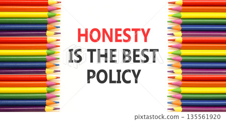 Honesty is the best policy symbol. Concept words Honesty is the best policy on beautiful white paper. Beautiful white background. Colored pencils. Business honesty is best policy concept. Copy space Honesty is the best policy symbol. Concept words Honesty is the best policy on beautiful white paper. Beautiful white background. Colored pencils. Business honesty is best policy concept. Copy space 135561920