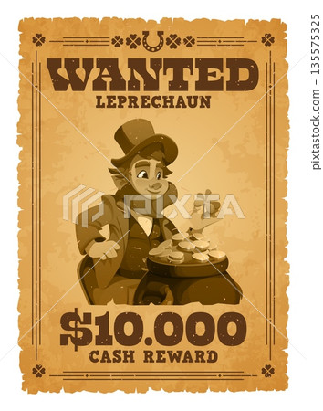 Leprechaun wanted Western banner, dead or alive St Patrick's day character. Spring holiday Wild West vector poster, Ireland festive Western outlaw wanted flyer with leprechaun personage holding clover Leprechaun wanted Western banner, dead or alive St Patrick's day character. Spring holiday Wild West vector poster, Ireland festive Western outlaw wanted flyer with leprechaun personage holding clover 135575325