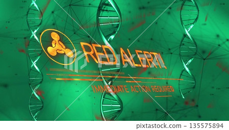 Showing hazard icon and RED ALERT IMMEDIATE ACTION REQUIRED in green interface, with DNA helices 135575894