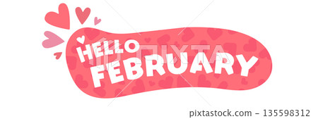 Hello February Pink Valentines day speech bubble with hearts. Hello February lovely style sticker banner, poster, social media post layout, quiz backdrop, square banner design template set. Hello February Pink Valentines day speech bubble with hearts. Hello February lovely style sticker banner, poster, social media post layout, quiz backdrop, square banner design template set. 135598312