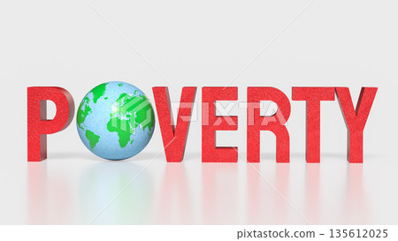 Global Poverty Concept with Earth Symbol and Social Inequality Awareness 3d render. 135612025
